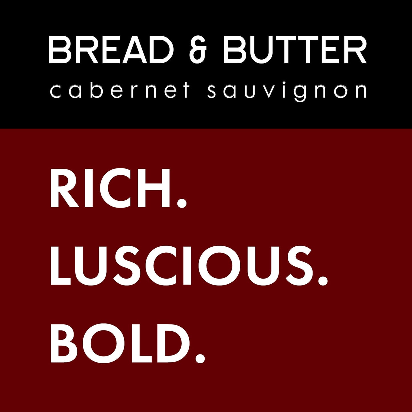 Bread & Butter Cabernet Sauvignon California Red Wine, 750ml Glass Bottle, 13.5% ABV, 5 - 150ml Servings